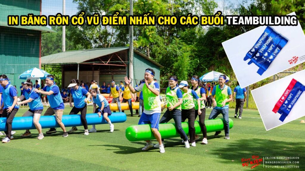 In Băng Rôn Cổ Vũ Điểm Nhấn Cho Các Buổi Teambuilding